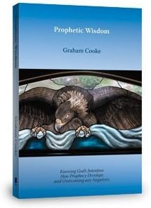 Prophetic Wisdom (Prophetic Equipping series, Volume 3)