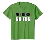 No Risk, No Fun