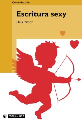 Escritura sexy (Comunicacion) (Spanish Edition)