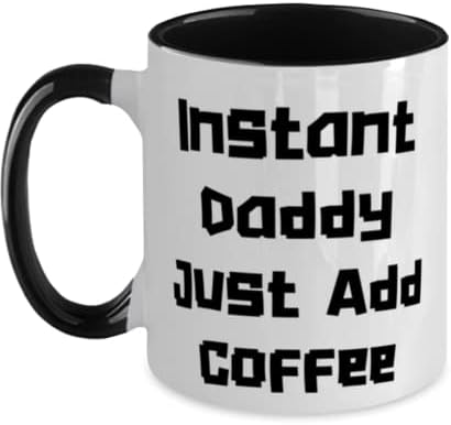 Motivational Daddy, Instant Daddy Just Add Coffee, Fun Two Tone 11oz Mug For Father From Son Daughter image 3