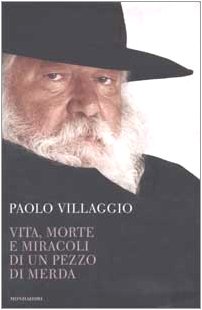 Vita, morte e miracoli di un pezzo di merda Vita, morte e miracoli di un pezzo di merda