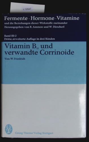 Fermente, Hormone, Vitamine. / Vitamin B12 und verwandte Corrinoide