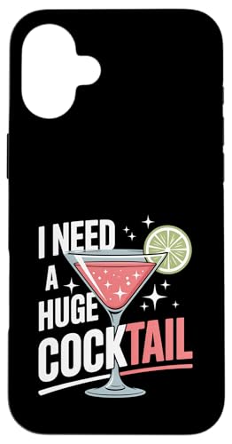 I Need A Huge Coctail Funny Adult Humor Funny Drinking Quote X}zP[X iPhone 16 Plus p