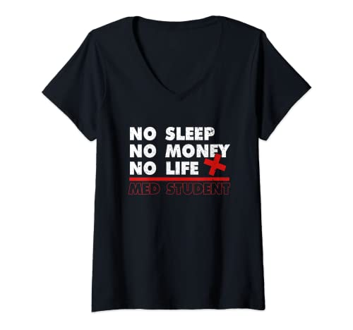 Mujer No Life Sleep Money Med Student | Medicina | Facultad de Medicina Camiseta Cuello V
