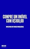 r100 resistor  Compre um Imóvel com R$100,00: Investindo em Fundos Imobiliários (Portuguese Edition)