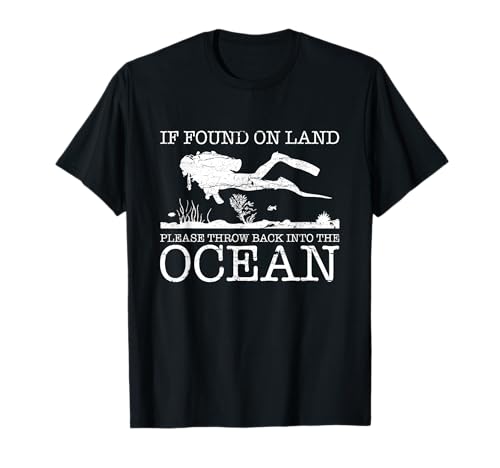 If Found On Land Scuba Diving Shirt Funny Diver Gift T-Shirt
