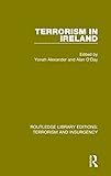  Terrorism in Ireland: Terrorism & Insurgency) (Routledge Library Editions: Terrorism and Insurgency)