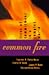 Common Fire: Lives of Commitment in a Complex World