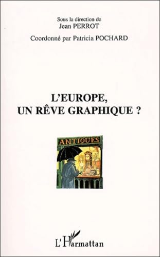 L'EUROPE, UN RÊVE GRAPHIQUE ?