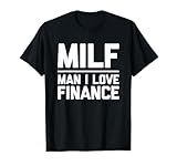 MILF (Man I Love Finance) - Finanzen Lustiger Finanzberater T-Shirt