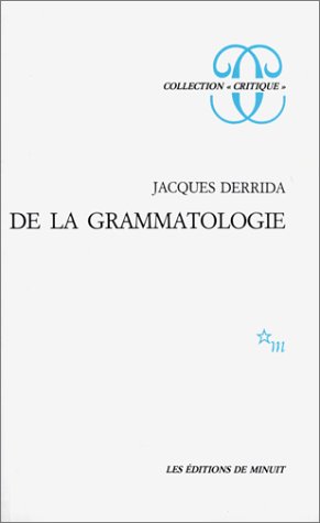 De La Grammatologie