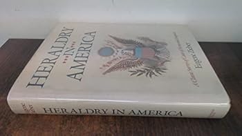 Hardcover Heraldry in America: A Classic Survey of Coats of Arms and Insignia Book