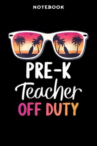 Notebook Wōmēns Prē-K Tēāchēr Off Dūtÿ Sūmmēr Vācātiōn Lāst Dāÿ ōf Schōōl Prēttÿ Prēttÿ: 6" x 9", over 100 pages / Lined Journal,Management,Notebook Journal,Daily Organizer