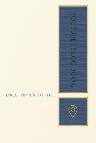 YouTuber's Log Book: Locations & Setup Log
