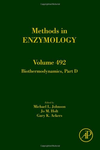 Biothermodynamics, Part D, Volume 492 (Methods in Enzymology)