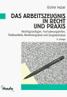 Das Arbeitszeugnis in Recht und Praxis