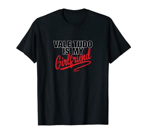 Vale Tudo es mi novia Camiseta