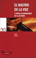 El rastro de la voz y otras celebraciones de la lectura (Biblioteca de Bolsillo/ Collectánea) 8433831844 Book Cover