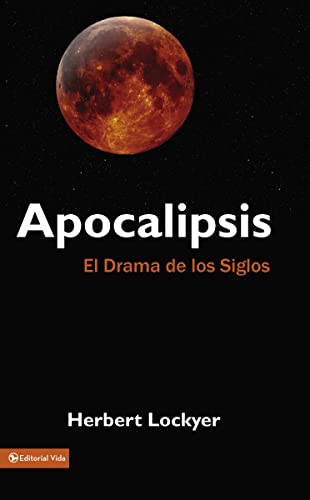 Apocalipsis: El Drama de Los Siglos [Spanish] 0829712925 Book Cover