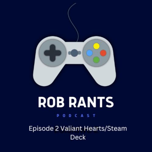 Valiant Hearts and Steam Deck reviews