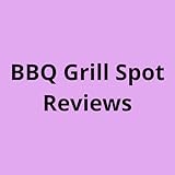 BBQ Grill Spot Reviews