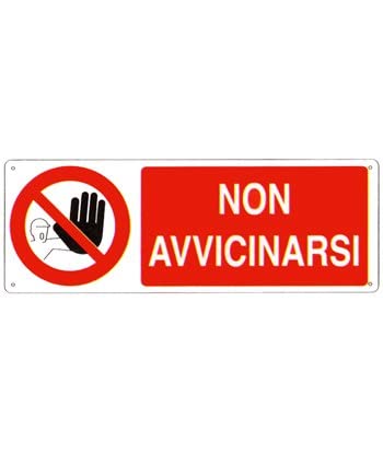 NEW CARTELLO SEGNALETICO UNI - non avvicinarsi