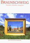  Braunschweig - Ansichten, Einsichten, Aussichten (Edition Westermann) - Zimmerling, Dieter