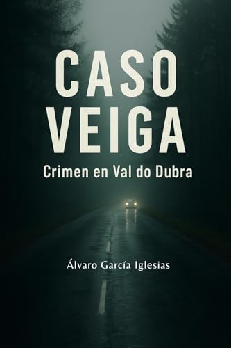 Caso Veiga: Crimen en Val do Dubra