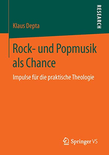Rock- und Popmusik als Chance: Impulse für die praktische Theologie (German Edition)