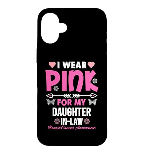 I Wear Pink For My Daughter In-Law ������[�� �X�}�z�P�[�X iPhone 16 Plus �p