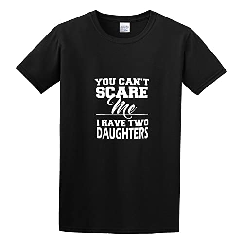 AIXINLI You Can't Scare Me I Have Two Daughters Funny Unisex 100% Cotton Short-Sleeve T-Shirts Black XXXL