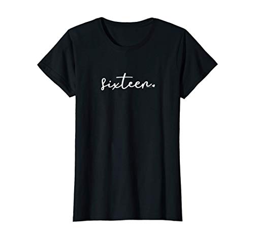 Mujer 16th Birthday Gifts for Teen Girls Sixteen Age 16 Year Idea Camiseta