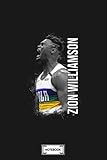  Zion Williamson Notebook: Diary, Matte Finish Cover, Planner, Journal, Lined College Ruled Paper, 6x9 120 Pages