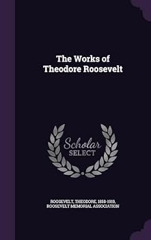 Hardcover The Works of Theodore Roosevelt Book