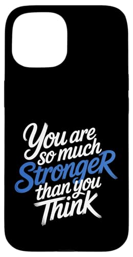You Are So Much Stronger Than You Think - �X�}�z�P�[�X iPhone 15 �p