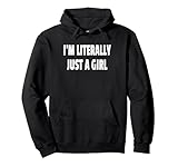 I'm Literally Just A Girl Girls Wife Sweet