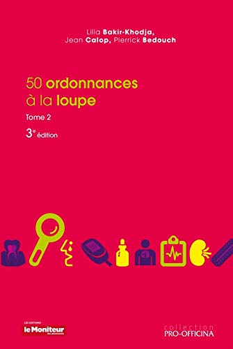 50 ORDONNANCES A LA LOUPE TOME 2 3E ED