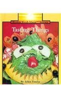 Tasting Things (Rookie Read-About Science)      Library Binding – January 1, 1991