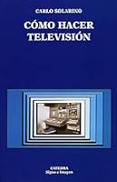 Cómo hacer televisión 843761211X Book Cover