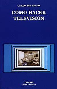 Paperback Cómo hacer televisión (Signo E Imagen) (Spanish Edition) [Spanish] Book