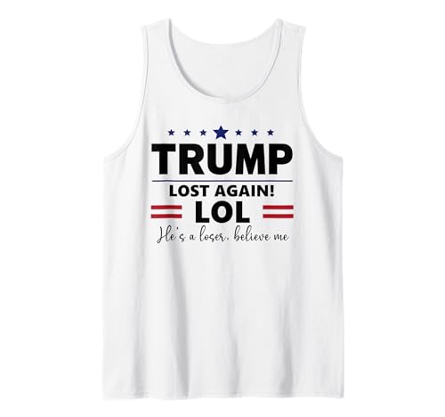 Trump Lost Lol Sign,Trump is a Loser Again Trump Lost Lol Camiseta sin Mangas