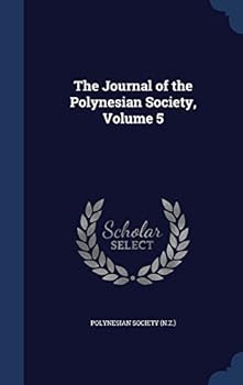 The Journal of the Polynesian Society, Volume 5
