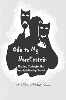 Paperback Ode to My Narcenstein: Healing Poetry for the Narcissistically Abused Book