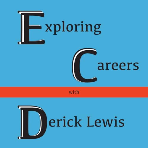 Couverture de Exploring Careers with Derick Lewis