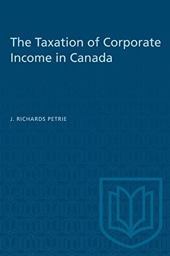 The Taxation of Corporate Income in Canada (Heritage)