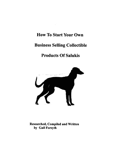 How To Start Your Own Business Selling Collectible Products Of Salukis