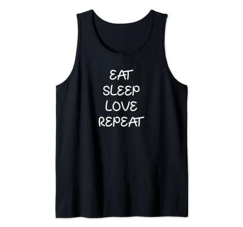 Funny Eat Sleep Love Repeat Cute Happy Love Lover Gift Camiseta sin Mangas