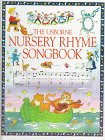 The Usborne Nursery Rhyme Songbook The Usborne Nursery Rhyme Songbook