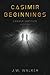 Casimir Beginnings: Casimir Institute Book One
