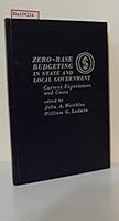 Zero-Base Budgeting in State and Local Government: Current Experiences and Cases 0030491215 Book Cover